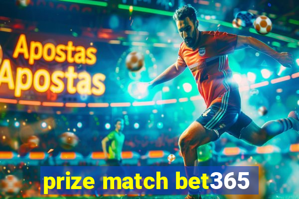 prize match bet365